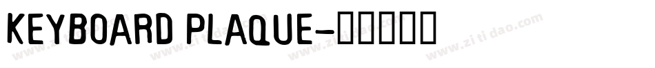 keyboard Plaque字体转换